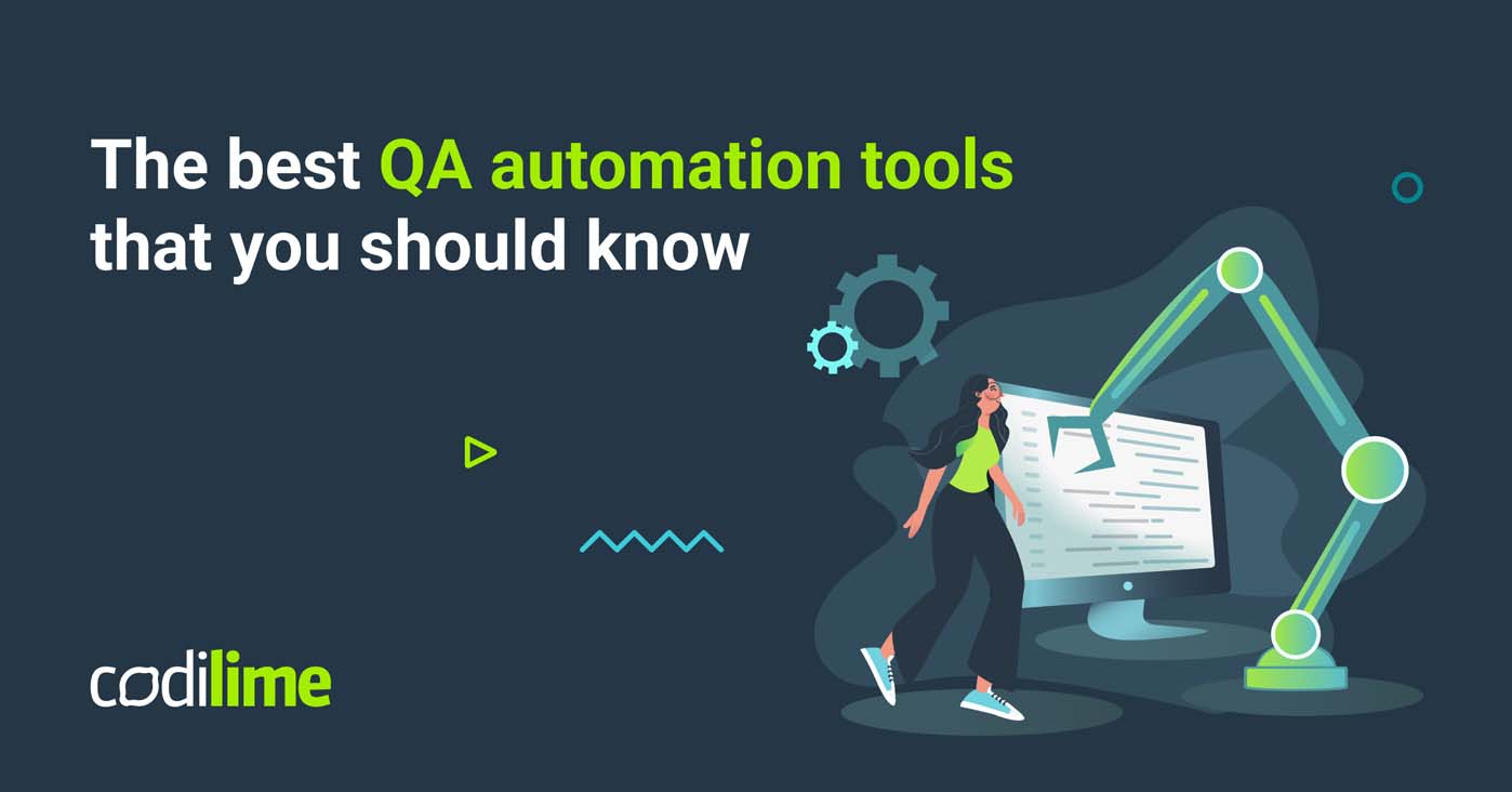 The best QA automation tools that you should know - CodiLime