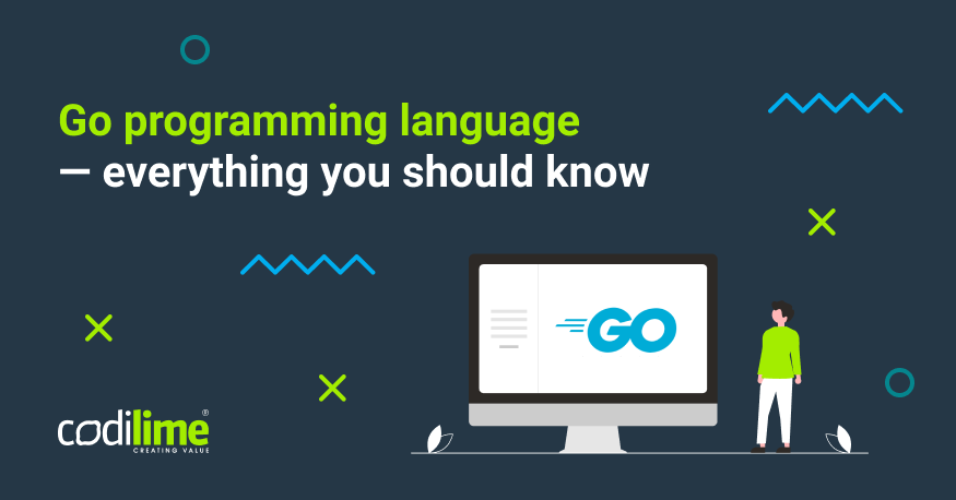 The Go programming language — everything you should know - CodiLime