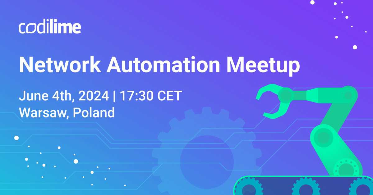 Let’s meet at the Network Automation Meetup in Warsaw!
